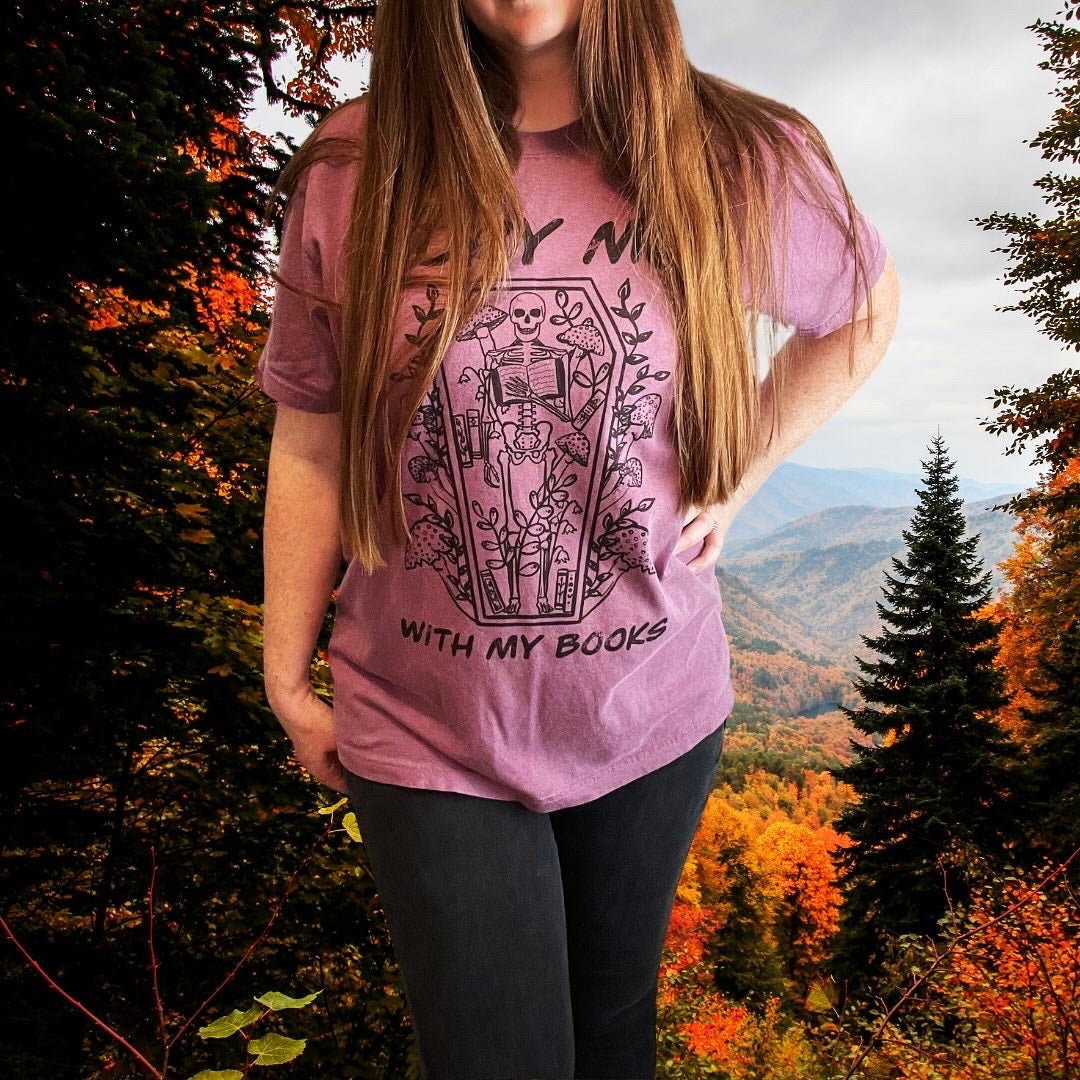 Bury Me with My Books T-Shirt